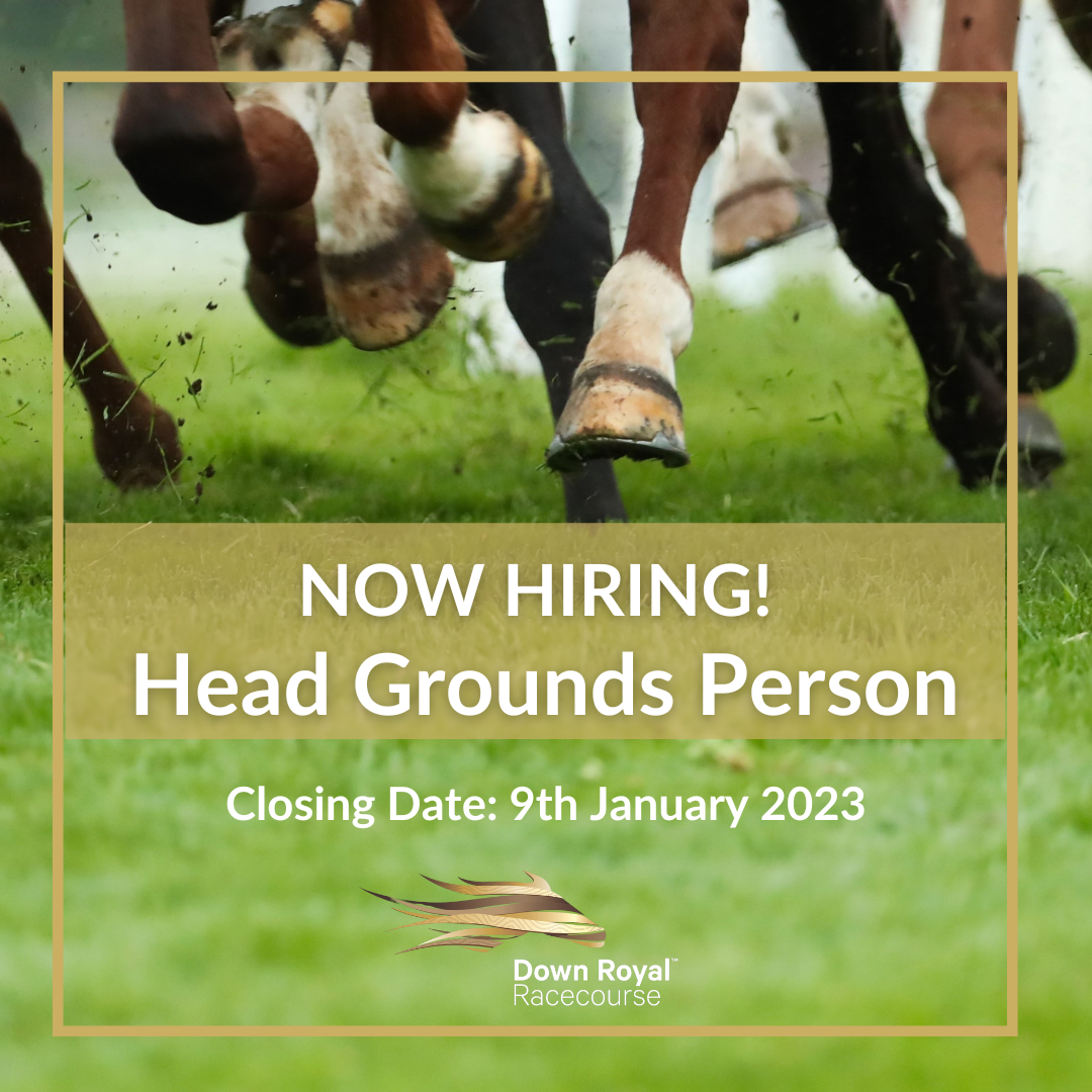 Down Royal Racecourse is recruiting a Head Grounds person for a full-time permanent role.