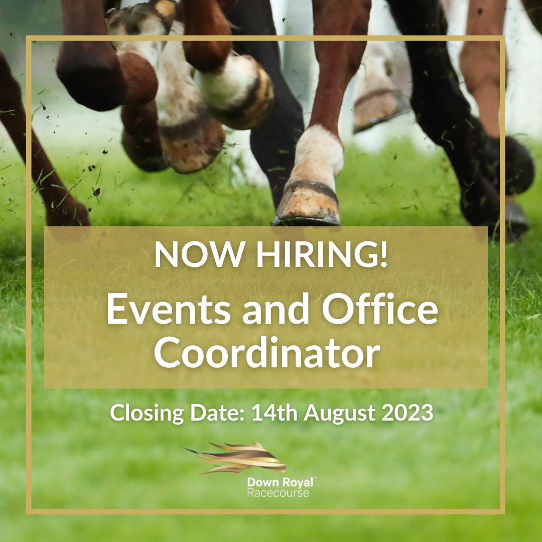 Down Royal Racecourse is seeking an Events and Office Coordinator.